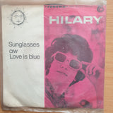 Hilary – Sunglasses - Vinyl 7" Record - Very-Good+ Quality (VG+) (verygoodplus7)