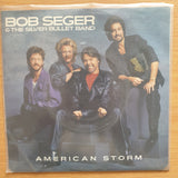 Bob Seger & The Silver Bullet Band – American Storm - Vinyl 7" Record - Very-Good+ Quality (VG+) (verygoodplus7)