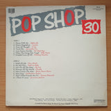 Pop Shop Vol 30 -  Vinyl LP Record - Very-Good Quality (VG)  (verry)