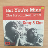 Sonny & Cher / Sonny – But You're Mine / The Revolution Kind - Vinyl 7" Record - Very-Good+ Quality (VG+) (verygoodplus7)