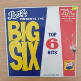 Pepsi-Cola Presents The Big Six - Top 6 Hits Record, No. 2 - Vinyl 7" Record - Very-Good Quality (VG)  (verry7)