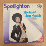 Spotlight on Richard Jon Smith - Vinyl LP Record - Opened  - Very-Good Quality (VG)