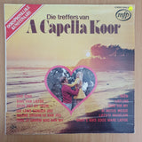 Acapella Koor - Die Treffers Van - Vinyl LP Record - Very-Good+ Quality (VG+) (verygoodplus)