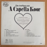 Acapella Koor - Die Treffers Van - Vinyl LP Record - Very-Good+ Quality (VG+) (verygoodplus)