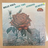 Billy Paul – Only The Strong Survive  - Vinyl LP Record - Very-Good+ Quality (VG+) (verygoodplus)