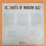 The Roots Of Modern Jazz - Vinyl LP Record - Very-Good Quality (VG)  (verry)