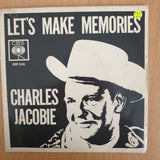 Charles Jacobie – Let's Make Memories - 7" Record - Very-Good+ Quality (VG+) (verygoodplus) (DLB)