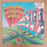 The Guitar/s That Destroyed The World - Vinyl LP Record - Very-Good+ Quality (VG+) (verygoodplus)