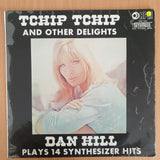 Dan Hill - Tchip Tchip and Other Delights - Vinyl LP Record - Very-Good- Quality (VG-) (minus)