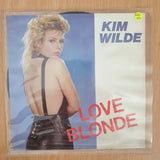 Kim Wilde – Love Blonde - 7" Record - Very-Good+ Quality (VG+) (verygoodplus7) (DLB)