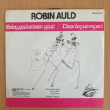 Robin Auld – Baby You've Been Good To Me - 7” Record - Very-Good+ Quality (VG+) (verygoodplus7) (DLB)