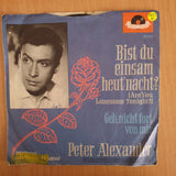 Peter Alexander – Bist Du Einsam Heut' Nacht? (Are You Lonesome Tonight?) - 7" Vinyl Record  (VG) (DLB)