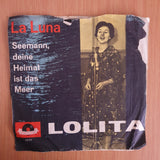 Lolita  – La Luna - 7" Vinyl Record  (VG) (DLB)