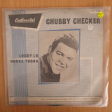 Chubby Checker – Loddy Lo / Hooka Tooka - 7" Vinyl Record  (VG+)