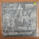 Quentin E. Klopjaeger With The Gonks  – Lazy Life / The Long Way Home - 7" Vinyl Record  (VG) (DLB)