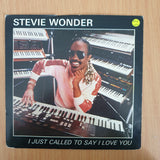 Stevie Wonder – I Just Called To Say I Love You - 7" Vinyl Record  (VG+) (DLB)