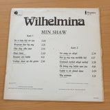 Wilhelmina – Min Shaw - Vinyl LP Record  (G+)