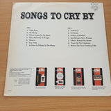 Songs to Cry By  – Vinyl LP Record (VG)