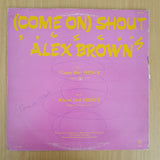 Alex Brown – (Come On) Shout - Vinyl LP Record (VG+)