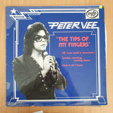 Peter Vee - The Tip's Of My Fingers - Vinyl LP Record  (VG+)