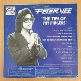 Peter Vee - The Tip's Of My Fingers - Vinyl LP Record  (VG+)