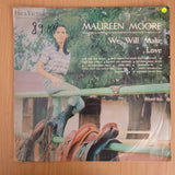 Maureen Moore - We Will Make Love -  Vinyl LP Record  (VG+)