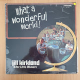 Jill Kirkland and her Little Weavers - What a Wonderful World - Vinyl LP Record (VG)