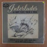 Interludes for Harp, Flute, Violin & Viola  – Walter Mony, Kathleen Alister, Lucien Grujon – Vinyl LP Record (VG+)