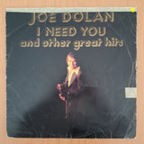 Joe Dolan – I Need You - Vinyl LP Record (VG+)