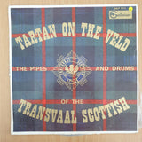 The Transvaal Scottish - Tartan on the Veld - Pipes and Drums  - Vinyl LP Record (VG)