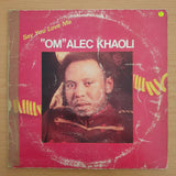 "Om" Alec Khaoli – Say You Love Me - Vinyl LP Record  (G+)