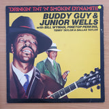 Buddy Guy & Junior Wells - Drinkin' TNT 'N' Smokin' Dynamite - With Bill Wyman, Pinetop Perkins, Terry Taylor & Dallas Taylor – Vinyl LP Record  (VG-)