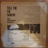 The Fantastic Baggys ‎– Tell 'Em I'm Surfin' - Vinyl LP Record - Opened  - Very-Good Quality (VG) - C-Plan Audio