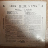 William Clauson ‎– "Click Go The Shears" Songs Of Australia - Vinyl LP Record - Opened  - Very-Good+ Quality (VG+) - C-Plan Audio