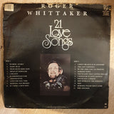 Roger Whittaker - 21 Love Songs -  Vinyl LP Record - Opened  - Very-Good Quality (VG) - C-Plan Audio