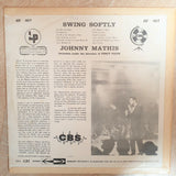 Johnny Mathis - Swing Softly - Vinyl LP Record - Opened  - Very-Good- Quality (VG-) - C-Plan Audio