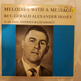 Melodies with a Message - Rev Gerald Alexander Honey with Andries Badenhorst  - Vinyl 7" Record - Opened  - Very-Good Quality (VG) - C-Plan Audio