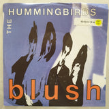 The Hummingbirds ‎– Blush - Vinyl 7" Record - Very-Good+ Quality (VG+) - C-Plan Audio