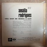 Amália Rodrigues ‎– Vou Dar De Beber À Dor - Vinyl LP Record - Opened  - Very-Good+ Quality (VG+) - C-Plan Audio