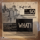 Soft Cell ‎– What! - Vinyl LP Record - Opened  - Very-Good+ Quality (VG+) - C-Plan Audio