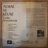 Carika Keuzenkamp - Almal Se Keuse'-  Vinyl LP Record - Opened  - Very-Good- Quality (VG-) - C-Plan Audio