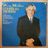 Ken Mullan - Give Her All the Roses (Autographed) - Vinyl LP Record - Very-Good+ Quality (VG+) - C-Plan Audio