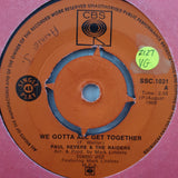 Paul Revere & the Raiders - We Gotta All Get Together - Vinyl 7" Record - Very-Good Quality (VG) - C-Plan Audio