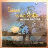 Saans in die Stilte - Jack and Baby Love- Vinyl LP Record - Opened  - Very-Good- Quality (VG-) - C-Plan Audio