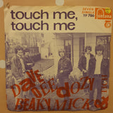 Dave Dee, Dozy, Beaky, Mick & Tich - Touch Me - Vinyl 7" Record - Very-Good Quality (VG) - C-Plan Audio