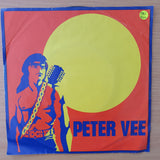 Peter Vee – Love Is All I Have / He (Can Build A Mountain) - Vinyl 7" Record - Very-Good+ Quality (VG+) (verygoodplus)