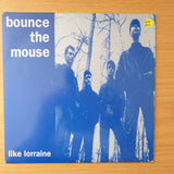 Bounce The Mouse – Like Lorraine - Vinyl 7" Record - Very-Good+ Quality (VG+) (verygoodplus)