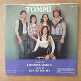 Tommi – I Wanna Dance - Vinyl 7" Record - Very-Good+ Quality (VG+) (verygoodplus)