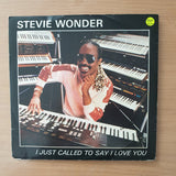 Stevie Wonder – I Just Called To Say I Love You - Vinyl 7" Record - Very-Good+ Quality (VG+) (verygoodplus)