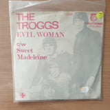 The Troggs – Evil Woman - Vinyl 7" Record - Very-Good+ Quality (VG+) (verygoodplus)